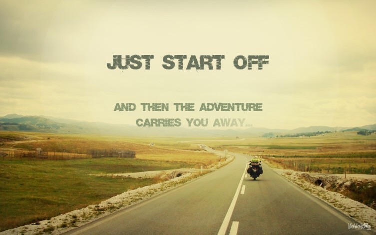 While you are away. Start off. Just start. Start off перевод. Best Day for start.